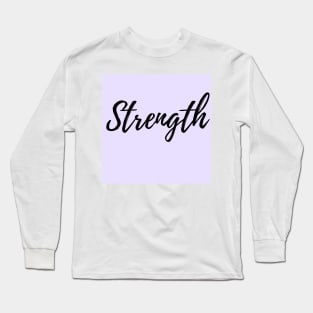 Strength - Purple Background Positive Affirmation Long Sleeve T-Shirt
